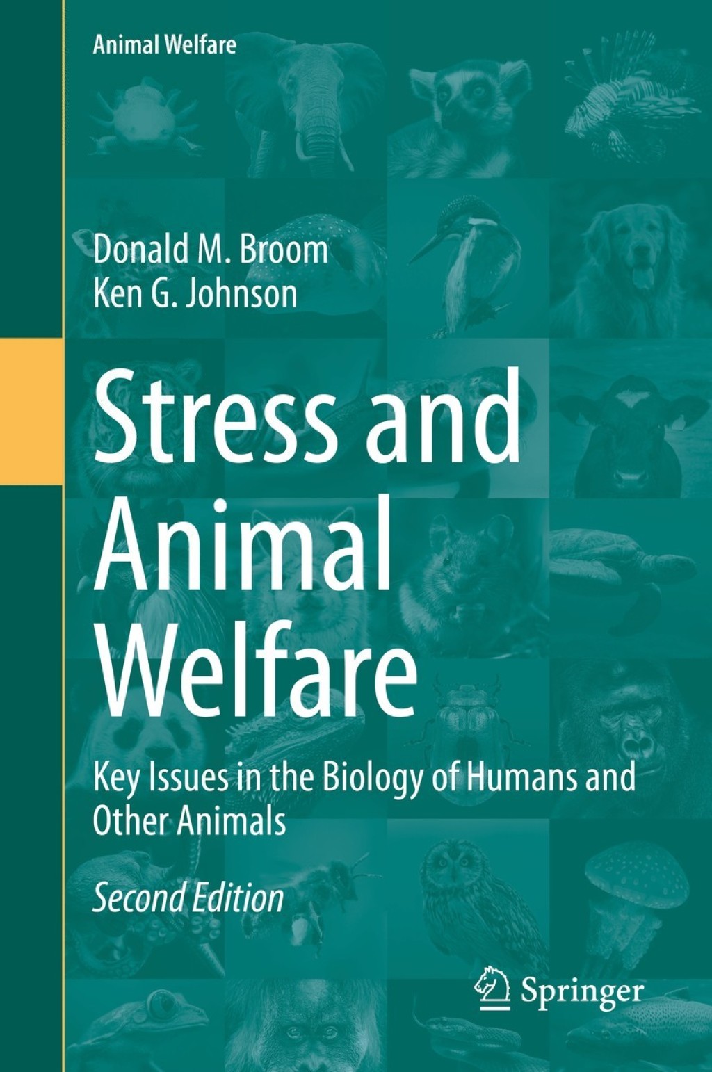 Stress and Animal Welfare Key Issues in the Biology of Humans and Other Animals 2nd Edition