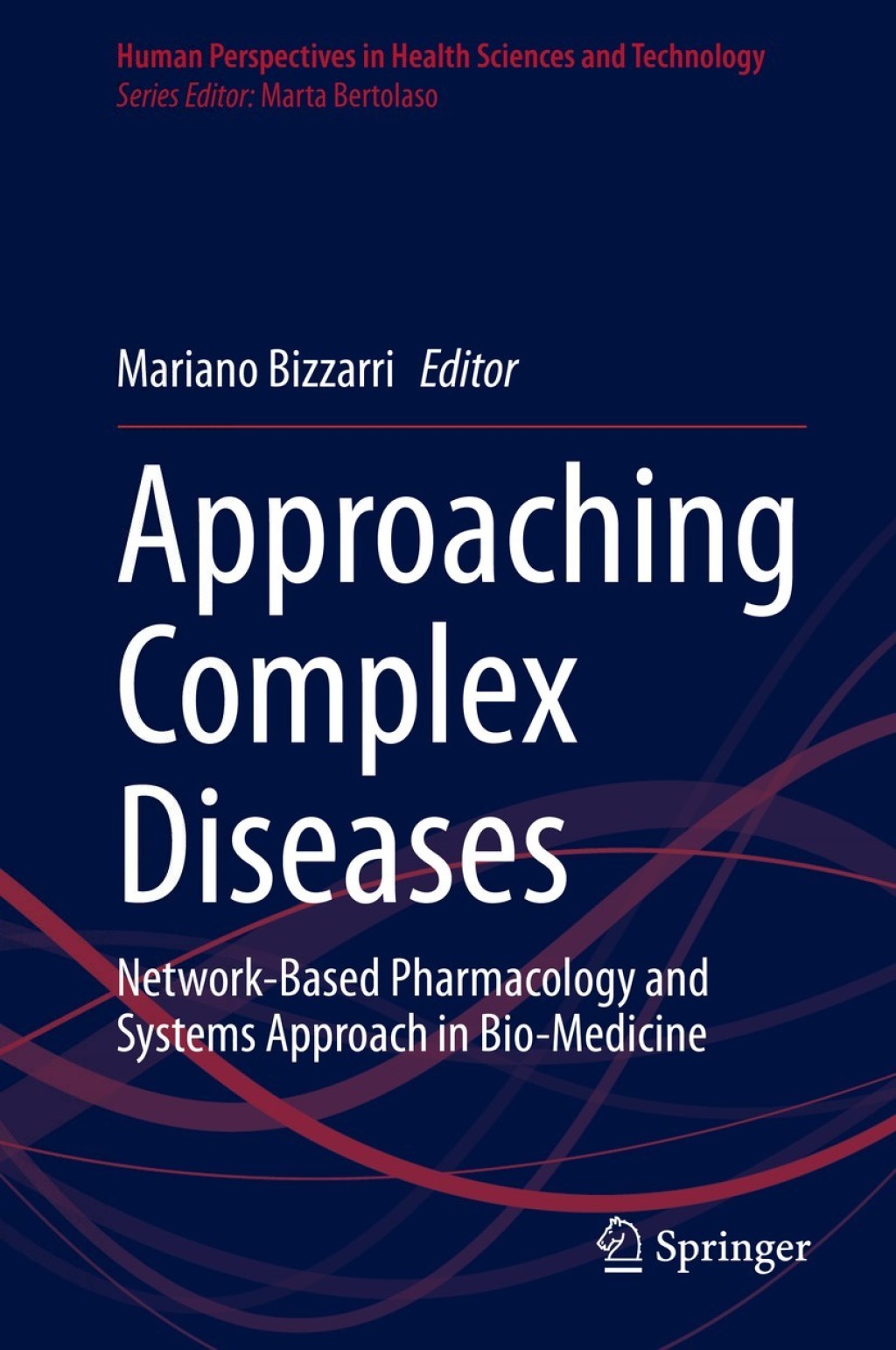 Approaching Complex Diseases Network-Based Pharmacology and Systems Approach in Bio-Medicine 1st Edition