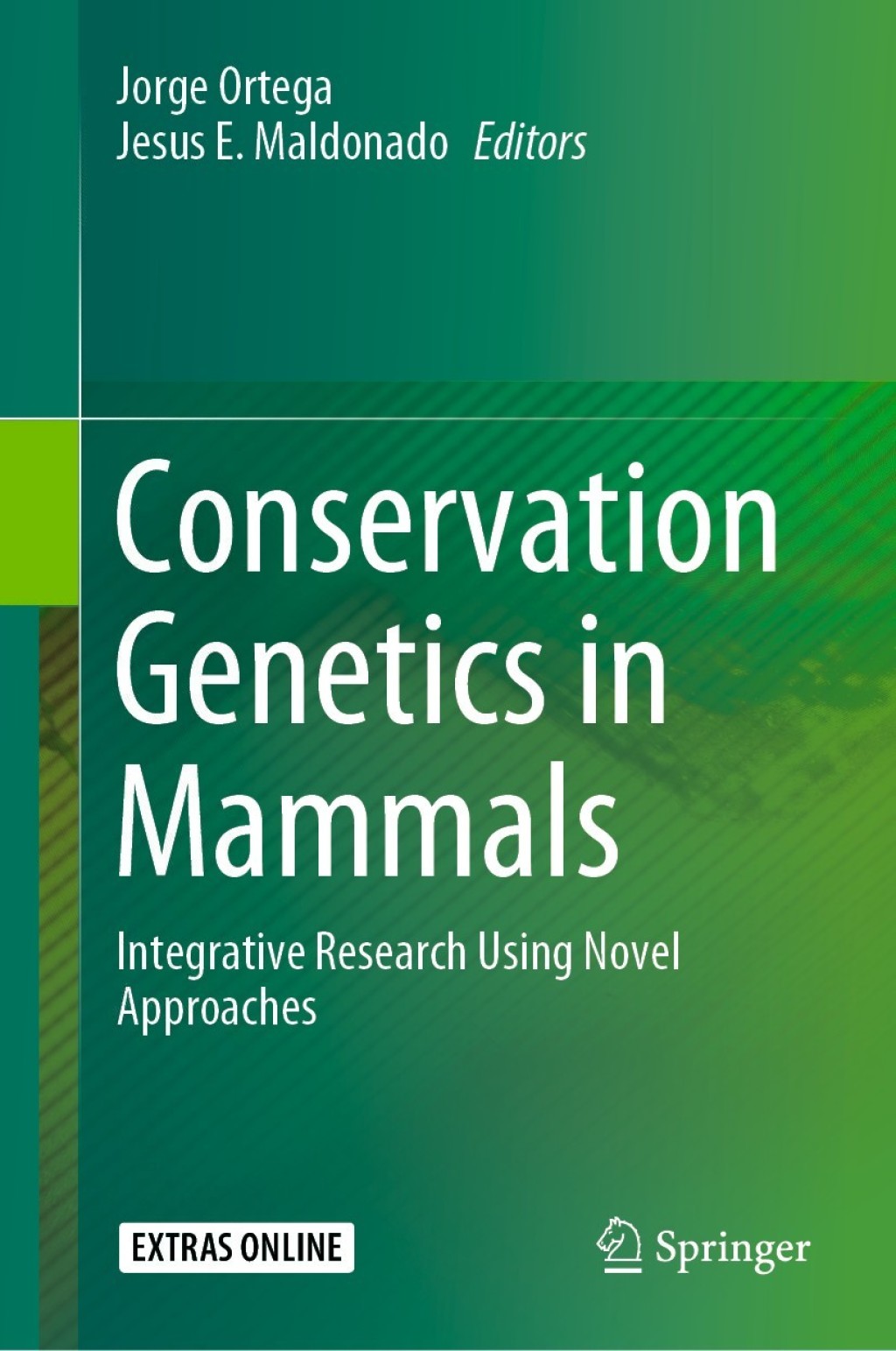 Conservation Genetics in Mammals Integrative Research Using Novel Approaches 