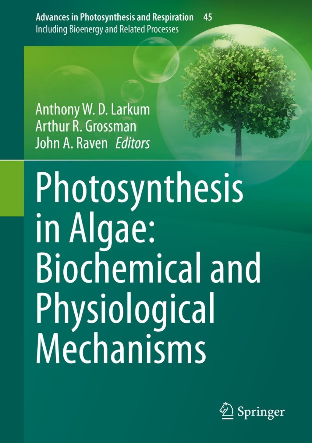 Photosynthesis in Algae: Biochemical and Physiological Mechanisms 1st Edition