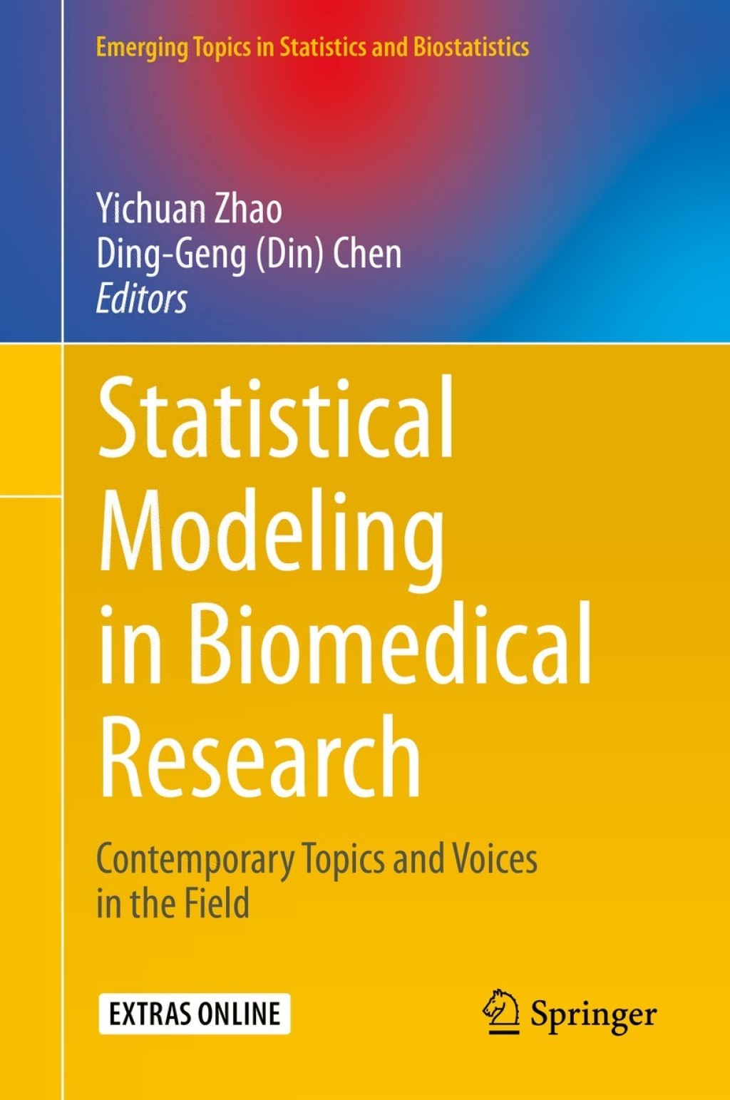 Statistical Modeling in Biomedical Research Contemporary Topics and Voices in the Field 1st Edition