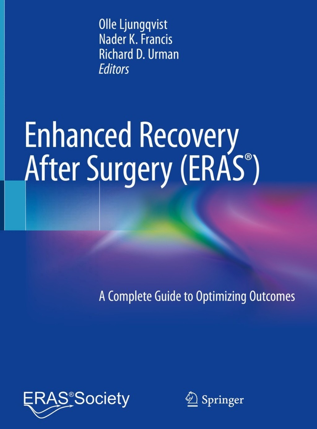 Enhanced Recovery After Surgery A Complete Guide to Optimizing Outcomes 1st Edition