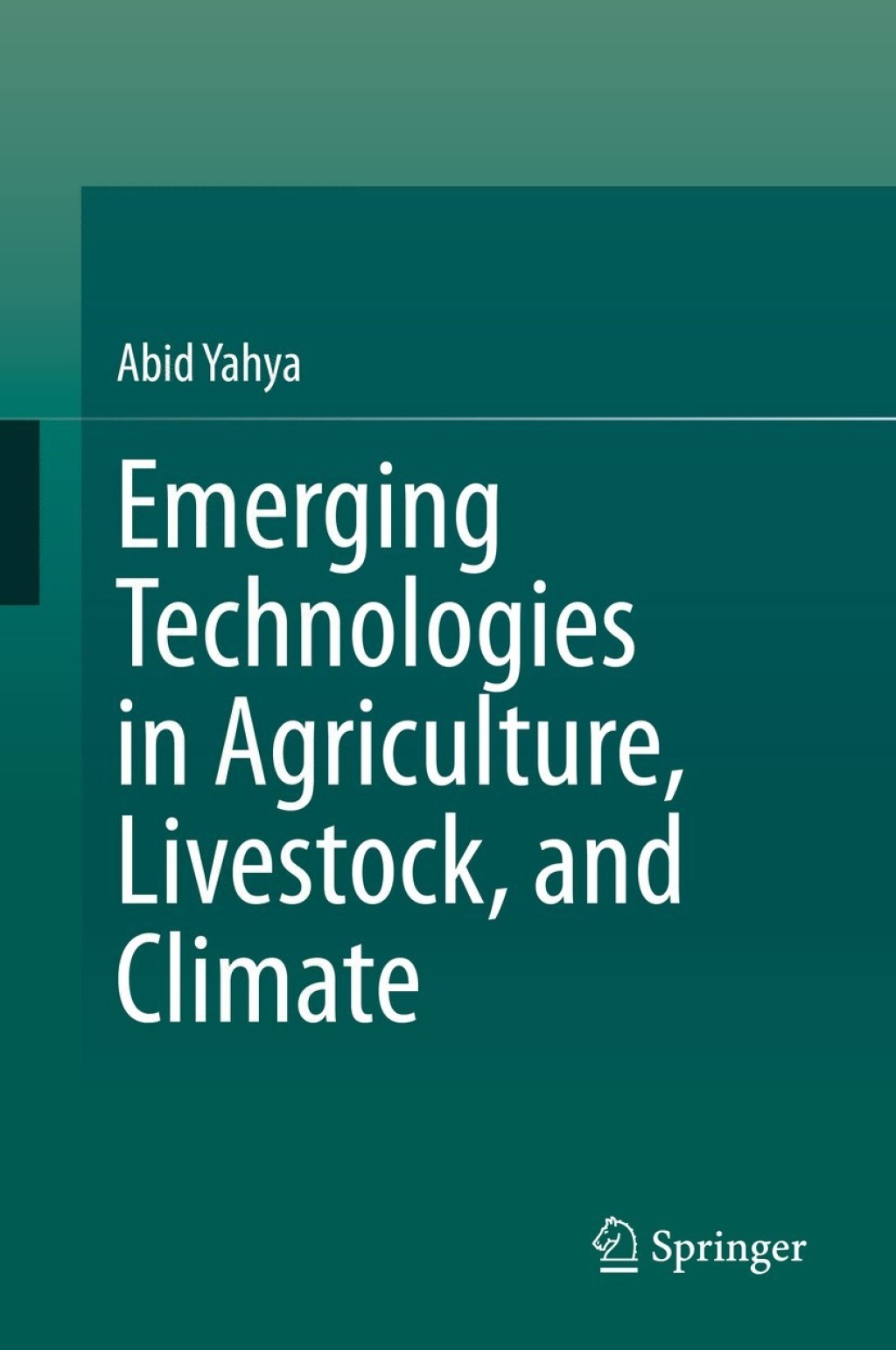 Emerging Technologies in Agriculture, Livestock, and Climate 