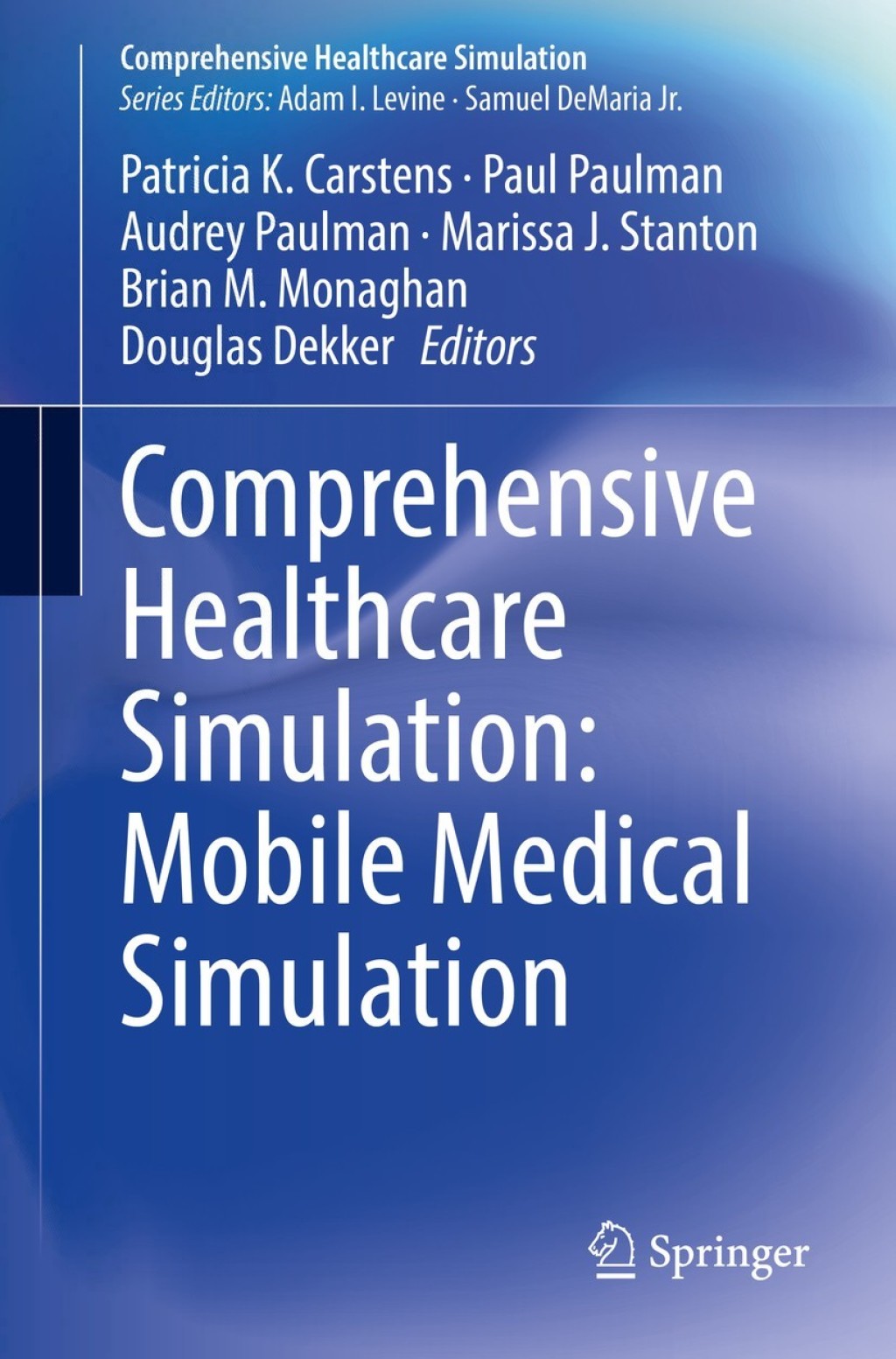Comprehensive Healthcare Simulation: Mobile Medical Simulation 1st Edition