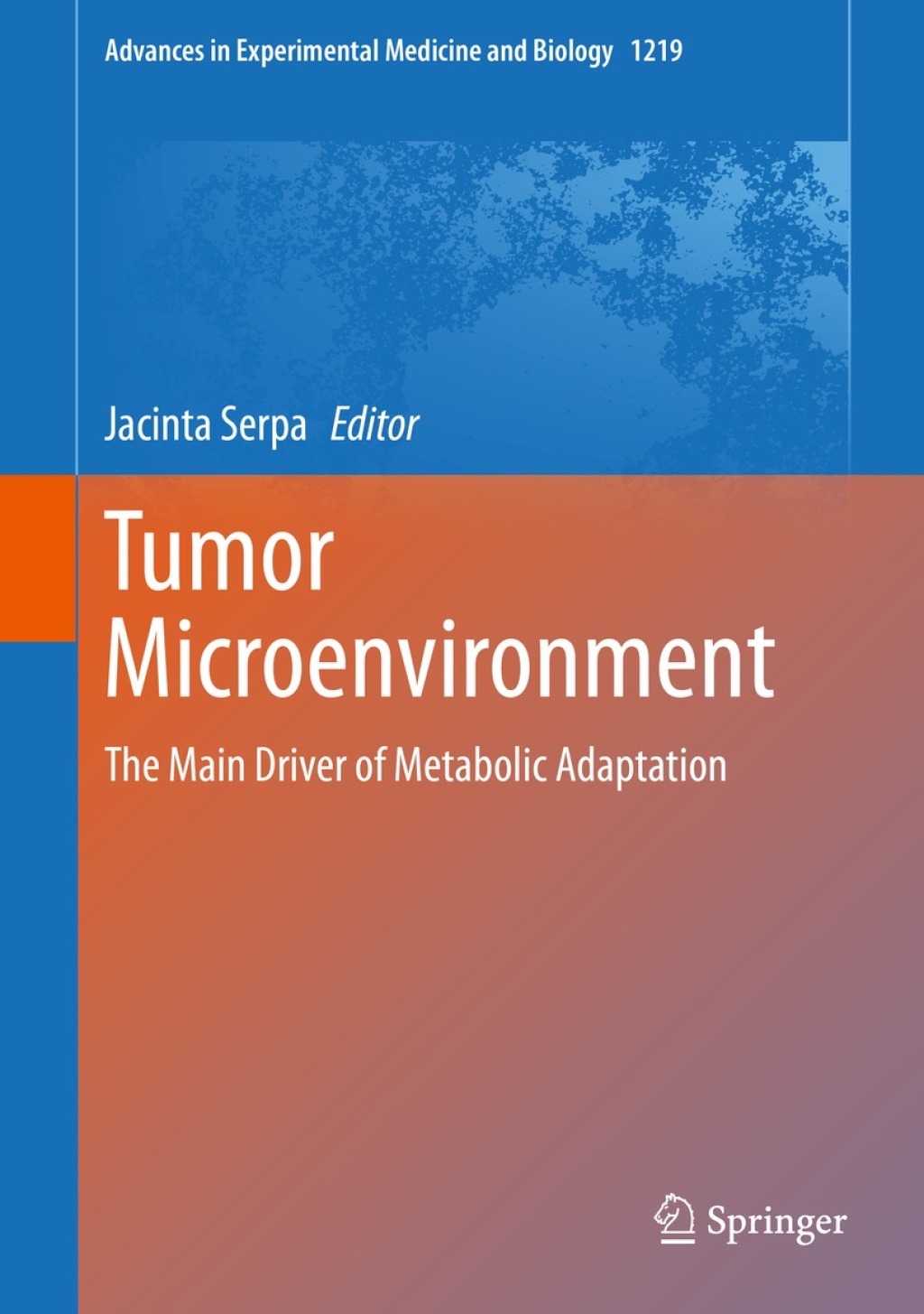 Tumor Microenvironment The Main Driver of Metabolic Adaptation 1st Edition