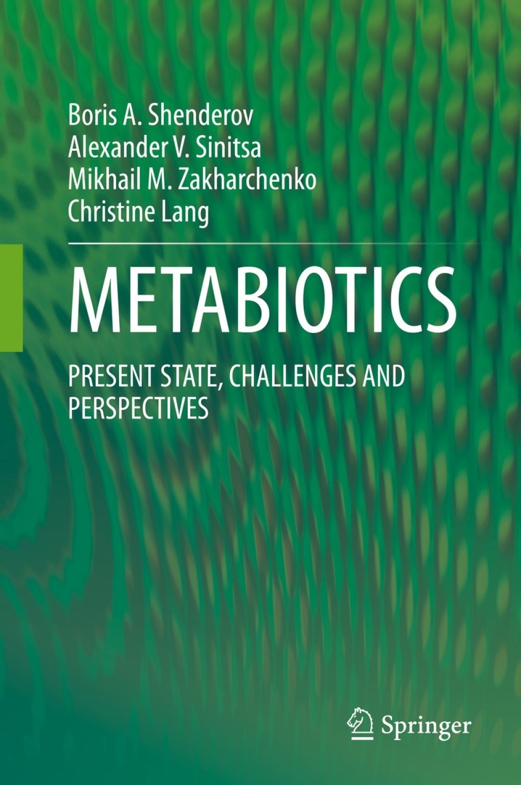 METABIOTICS PRESENT STATE, CHALLENGES AND PERSPECTIVES 