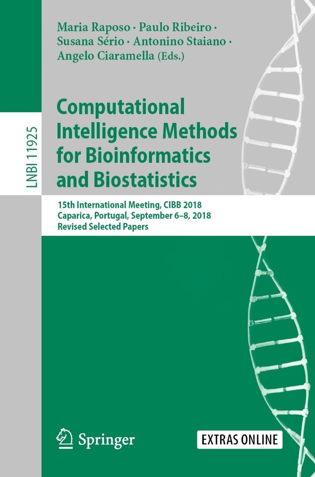 Computational Intelligence Methods for Bioinformatics and Biostatistics 15th International Meeting, CIBB 2018, Caparica, Portugal, September 6Ã¢â‚¬â€œ8, 2018, Revised Selected Papers 
