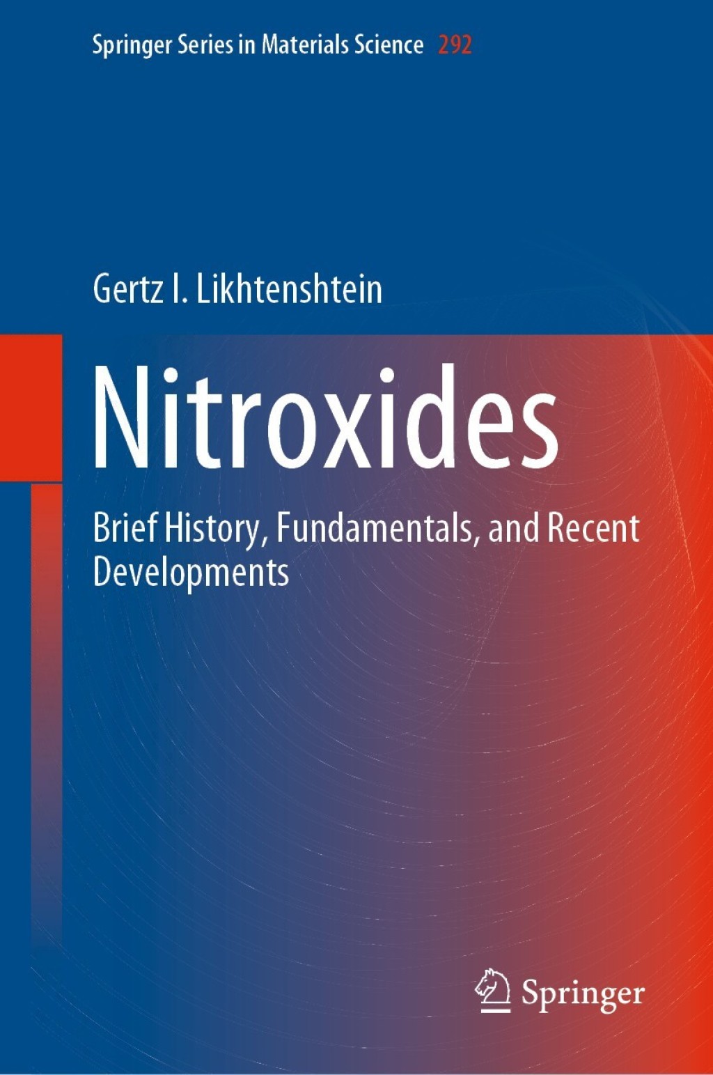 Nitroxides Brief History, Fundamentals, and Recent Developments 