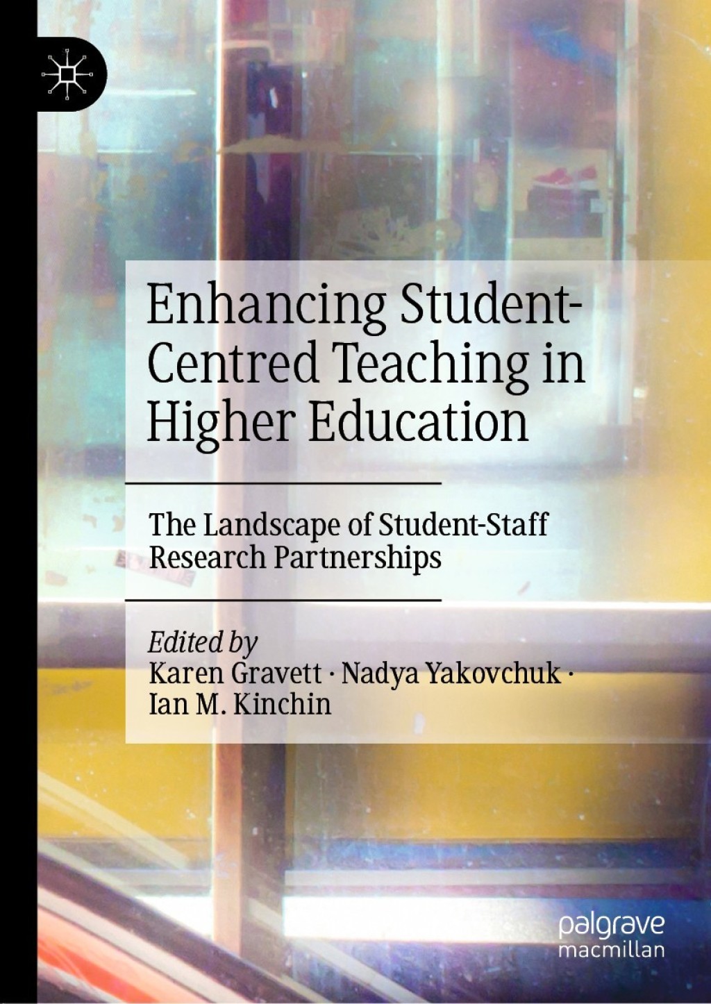 Enhancing Student-Centred Teaching in Higher Education The Landscape of Student-Staff Research Partnerships 