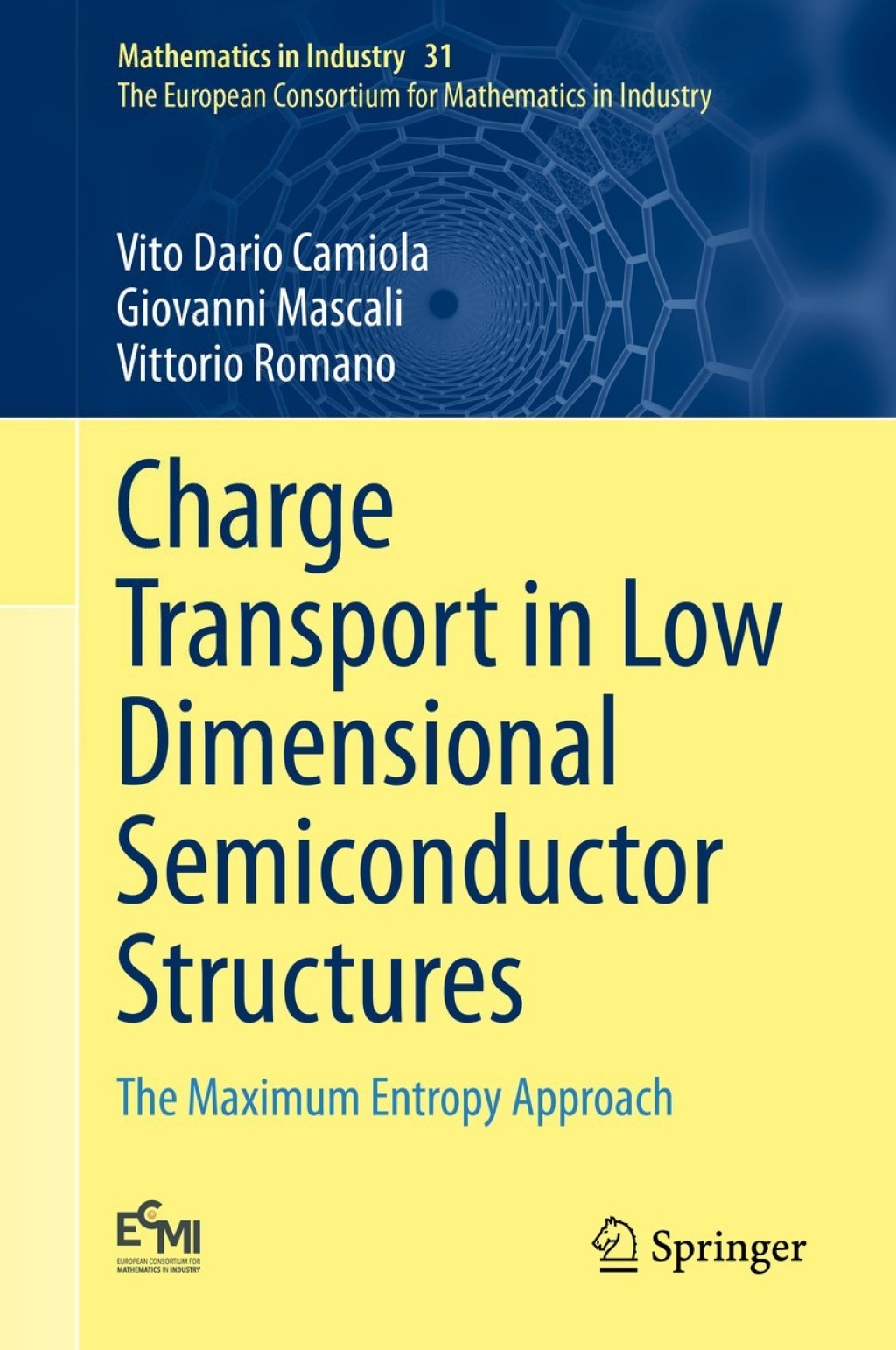 Charge Transport in Low Dimensional Semiconductor Structures The Maximum Entropy Approach 