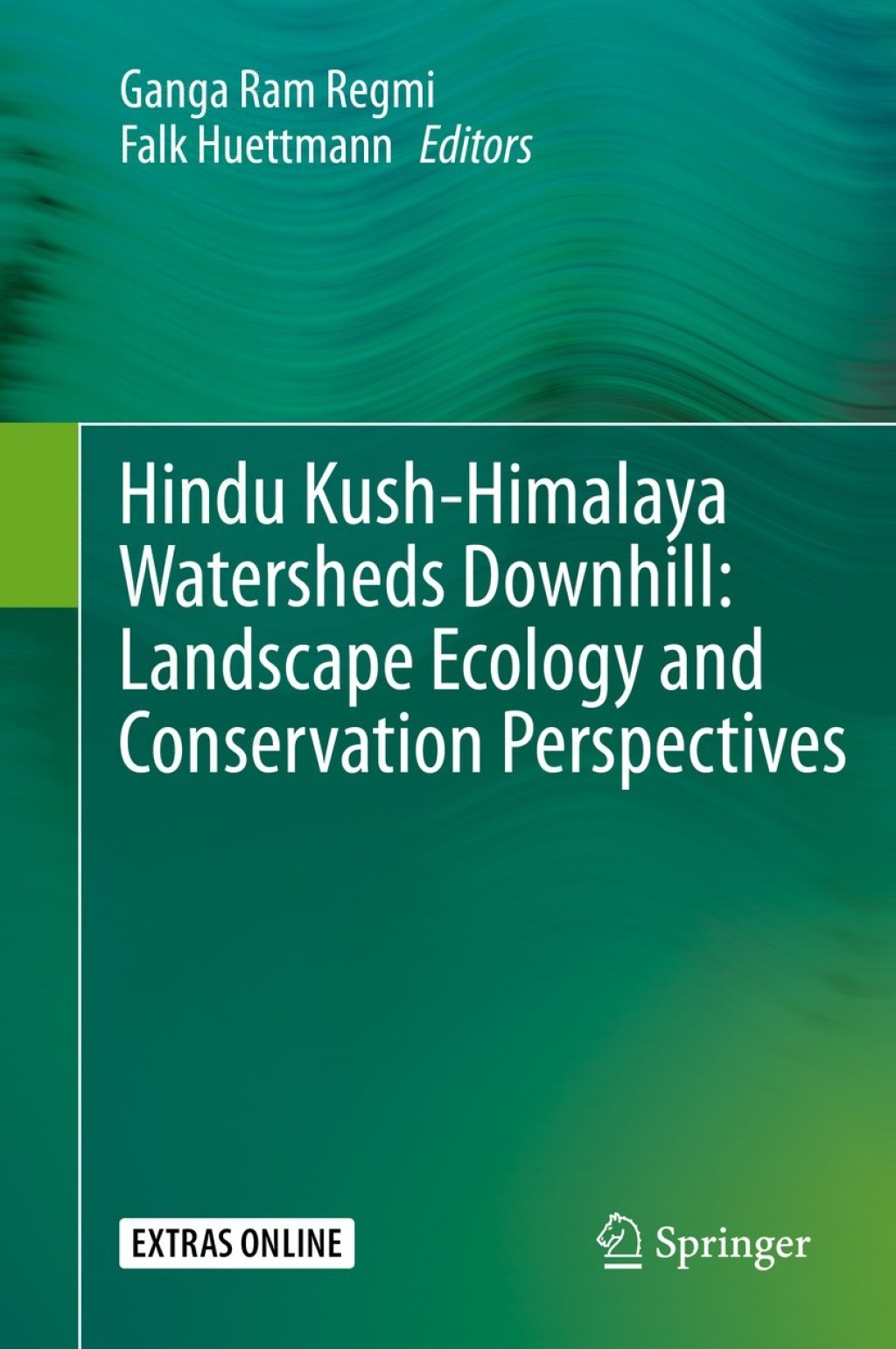 Hindu Kush-Himalaya Watersheds Downhill: Landscape Ecology and Conservation Perspectives 1st Edition