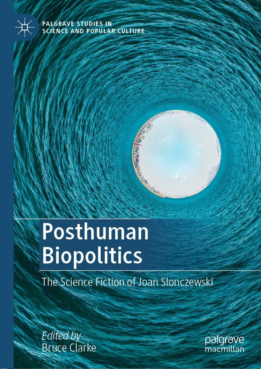 Posthuman Biopolitics The Science Fiction of Joan Slonczewski 