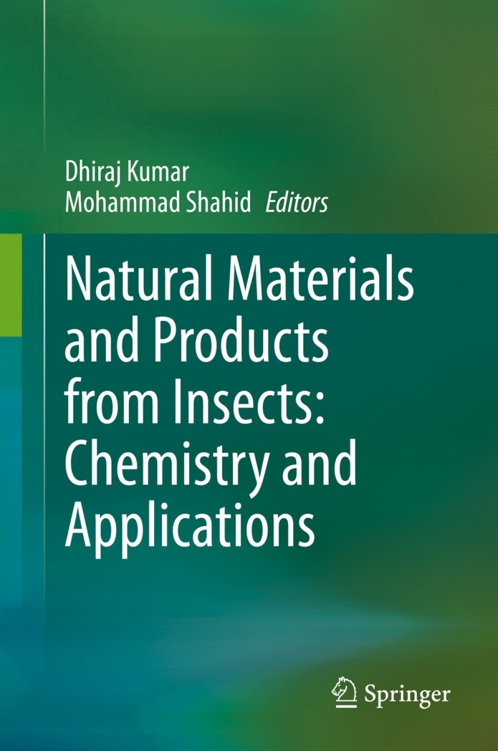 Natural Materials and Products from Insects: Chemistry and Applications 1st Edition