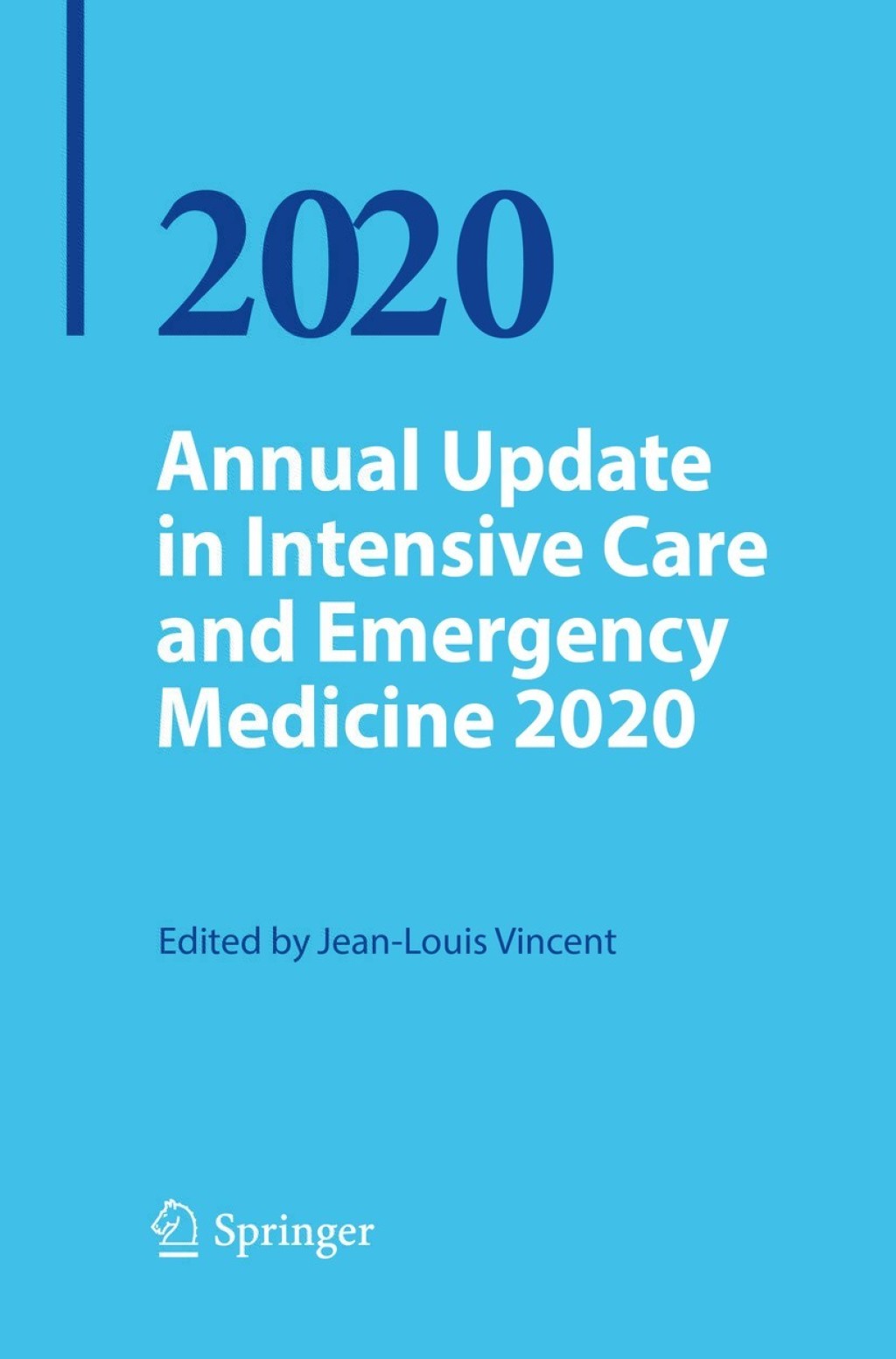 Annual Update in Intensive Care and Emergency Medicine 2020 1st Edition