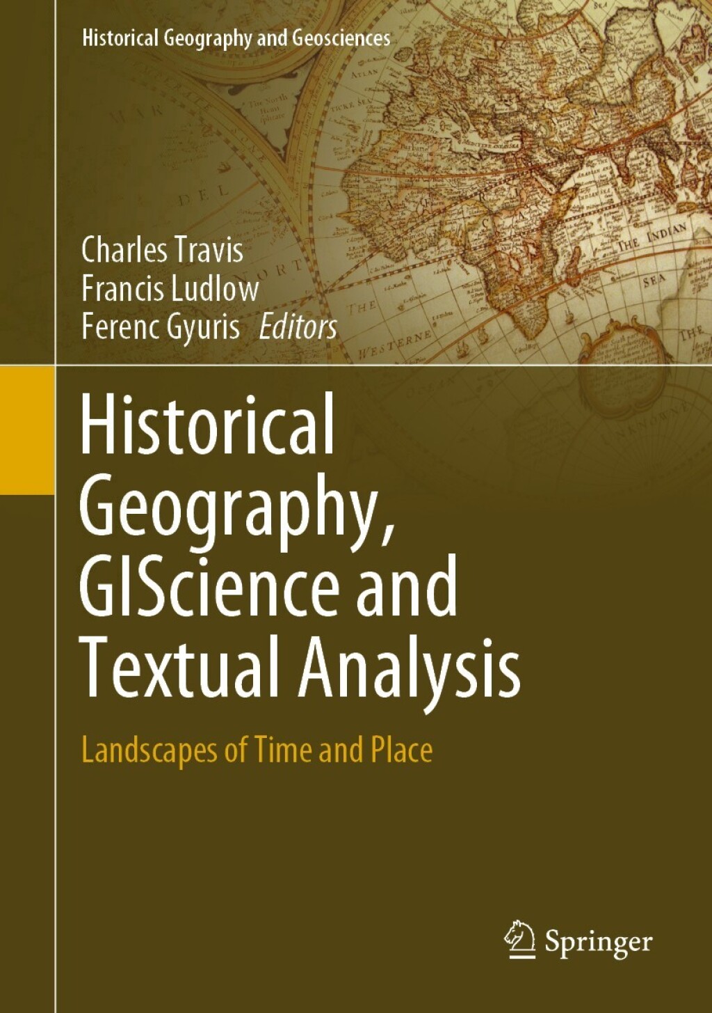 Historical Geography, GIScience and Textual Analysis Landscapes of Time and Place 1st Edition