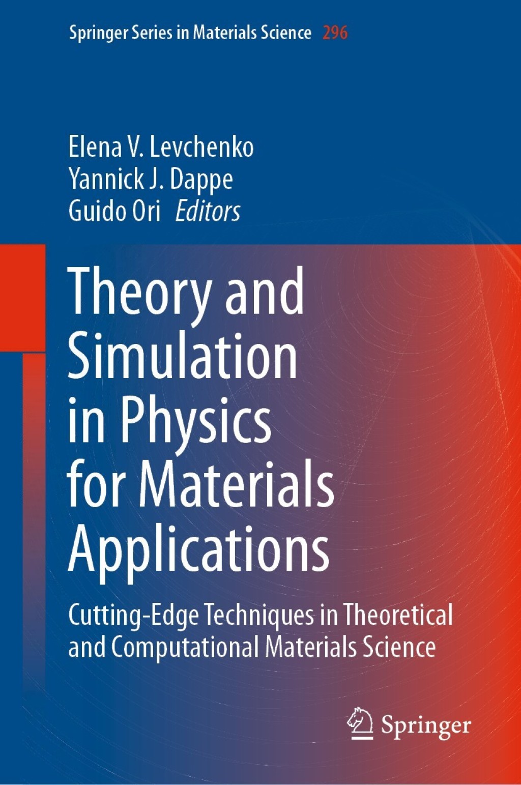 Theory and Simulation in Physics for Materials Applications Cutting-Edge Techniques in Theoretical and Computational Materials Science 1st Edition