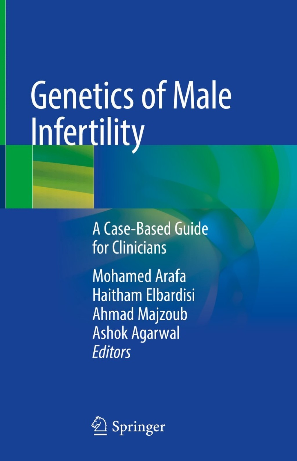 Genetics of Male Infertility A Case-Based Guide for Clinicians 1st Edition
