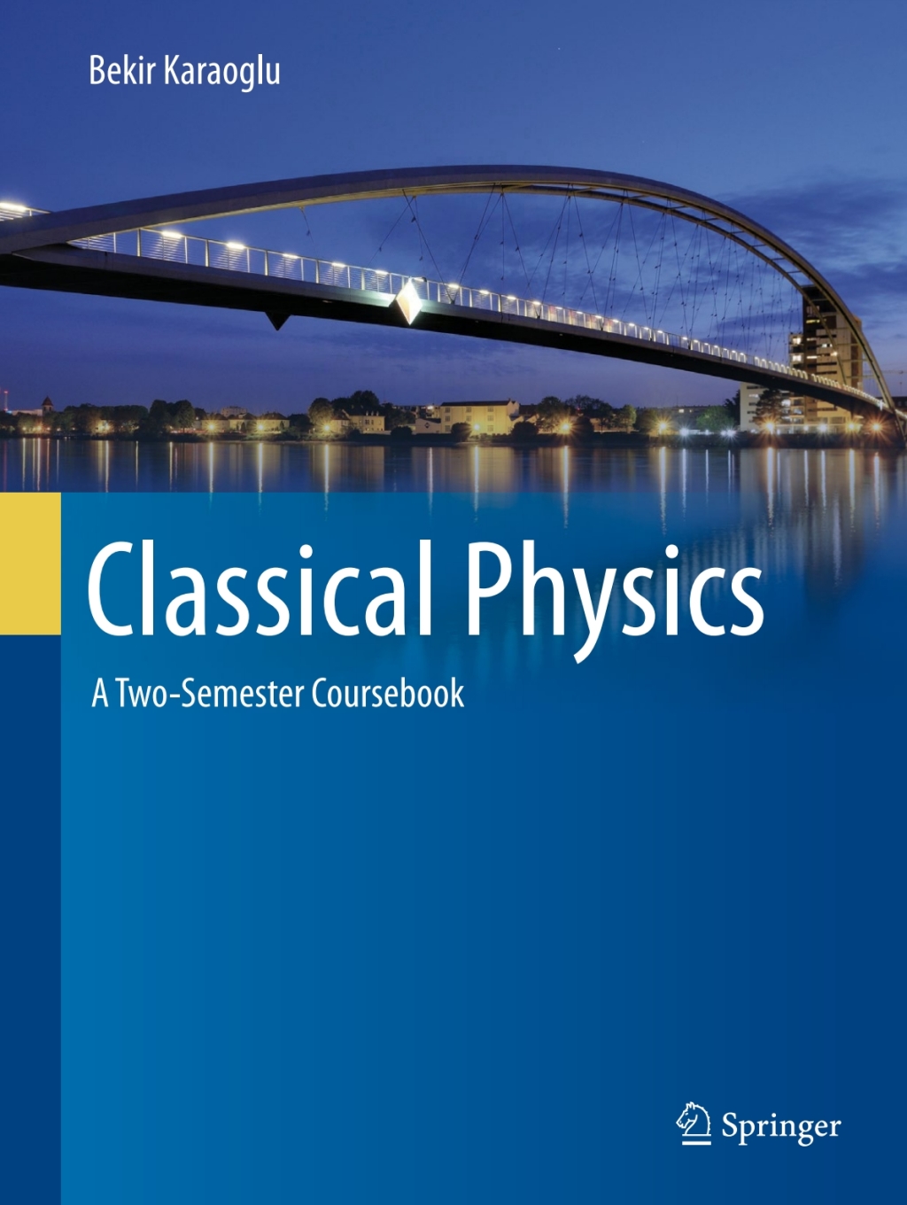 Classical Physics A Two-Semester Coursebook 