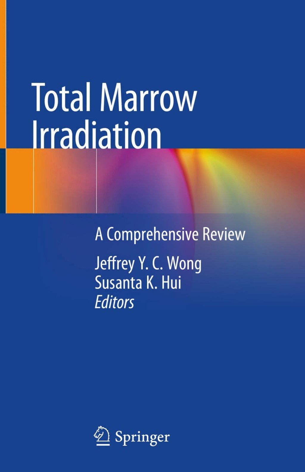 Total Marrow Irradiation A Comprehensive Review 1st Edition
