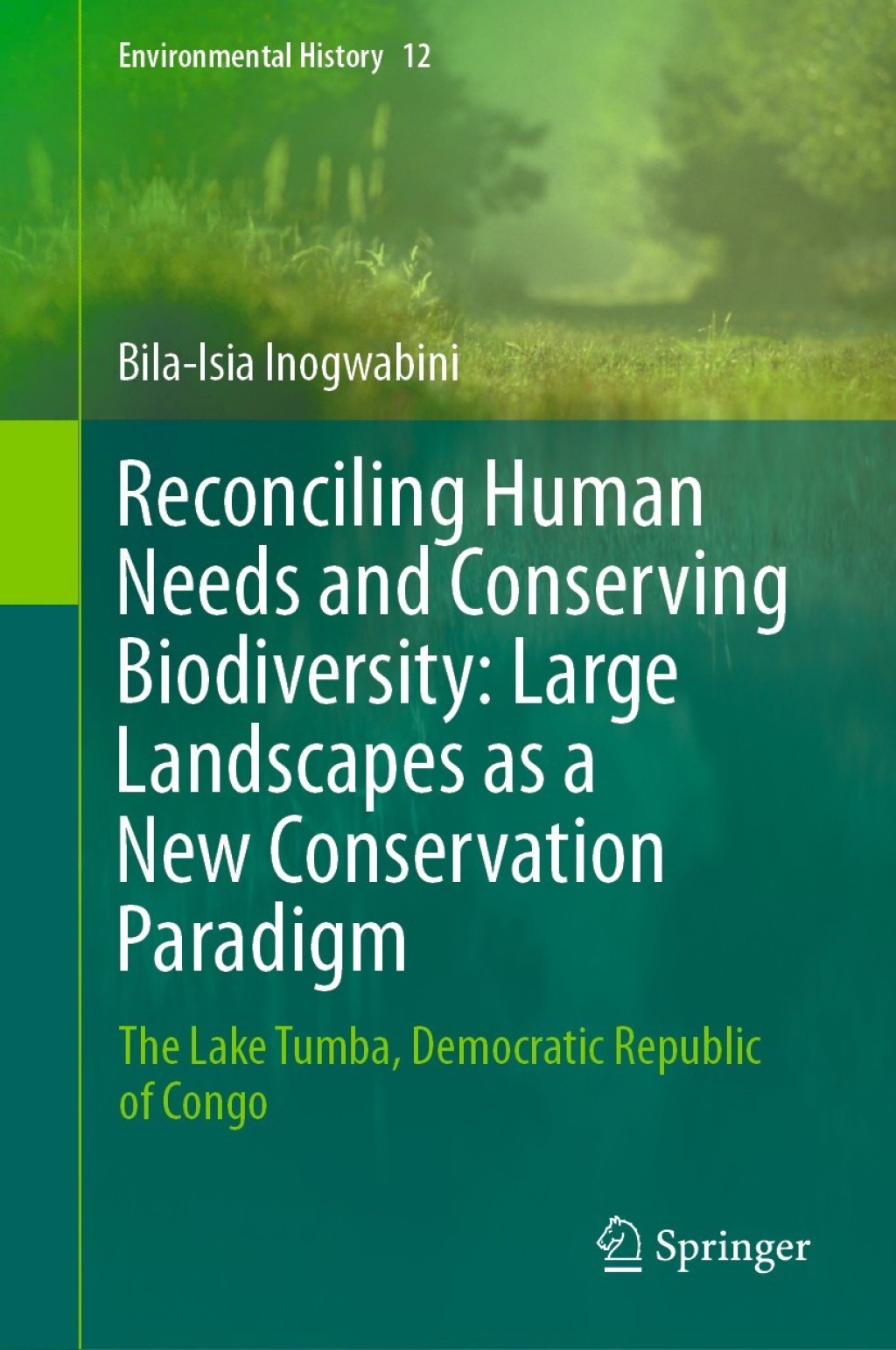 Reconciling Human Needs and Conserving Biodiversity: Large Landscapes as a New Conservation Paradigm The Lake Tumba, Democratic Republic of Congo 