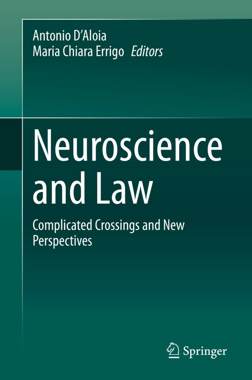 Neuroscience and Law Complicated Crossings and New Perspectives 1st Edition