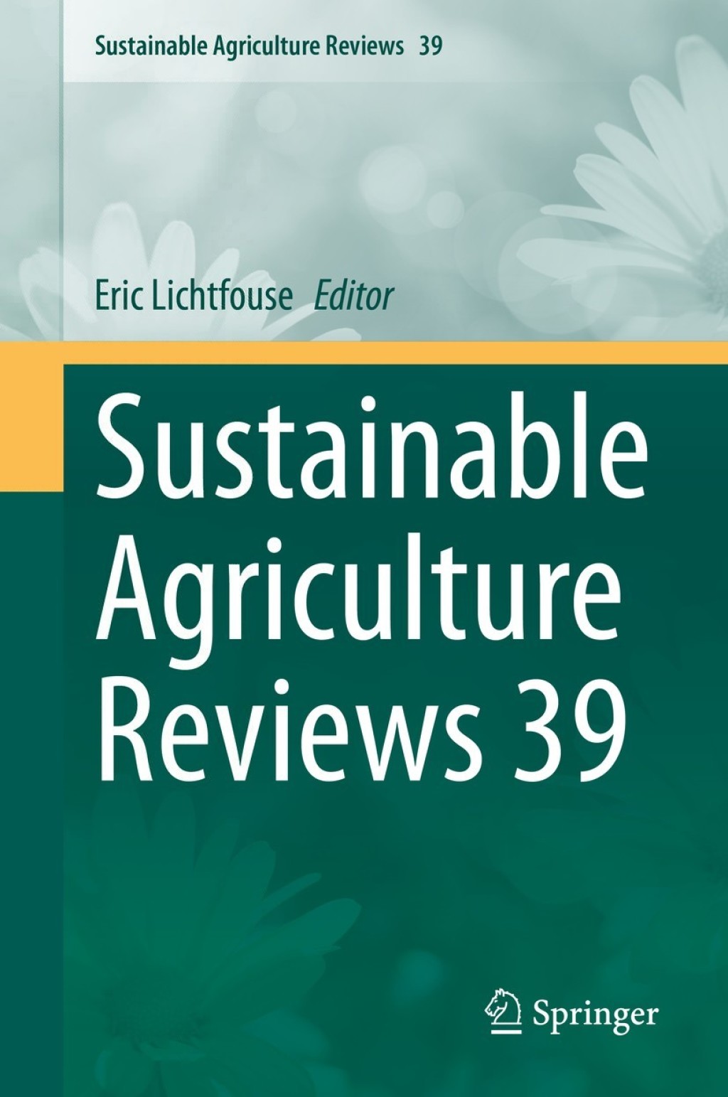 Sustainable Agriculture Reviews 39 1st Edition
