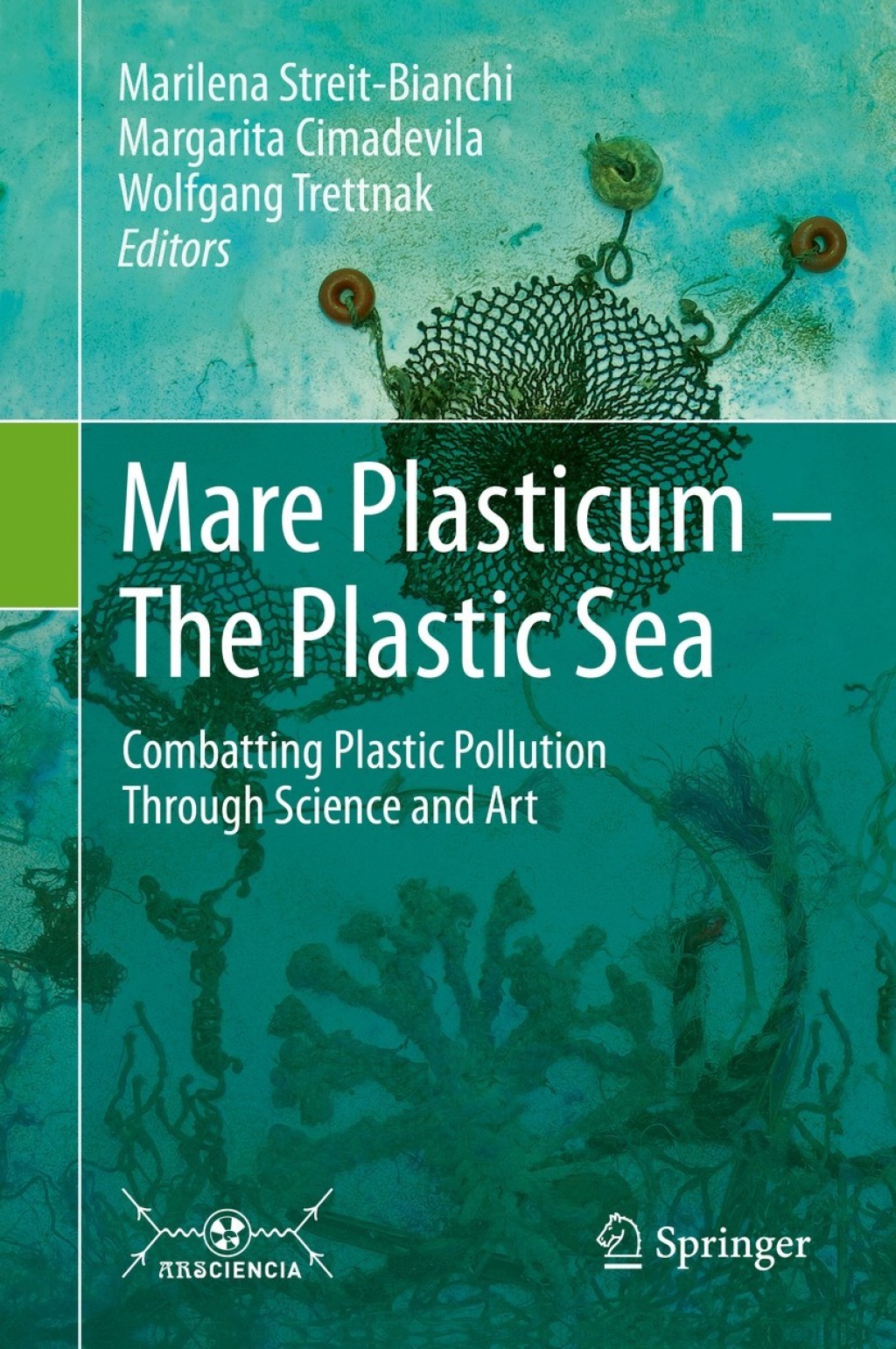 Mare Plasticum - The Plastic Sea Combatting Plastic Pollution Through Science and Art 1st Edition