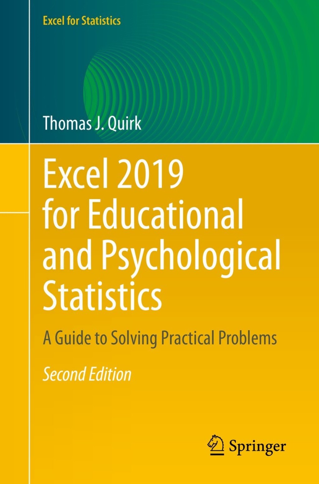Excel 2019 for Educational and Psychological Statistics A Guide to Solving Practical Problems 2nd Edition