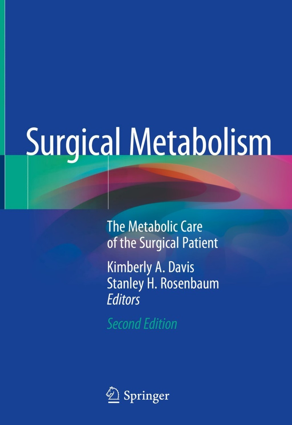 Surgical Metabolism The Metabolic Care of the Surgical Patient 2nd Edition