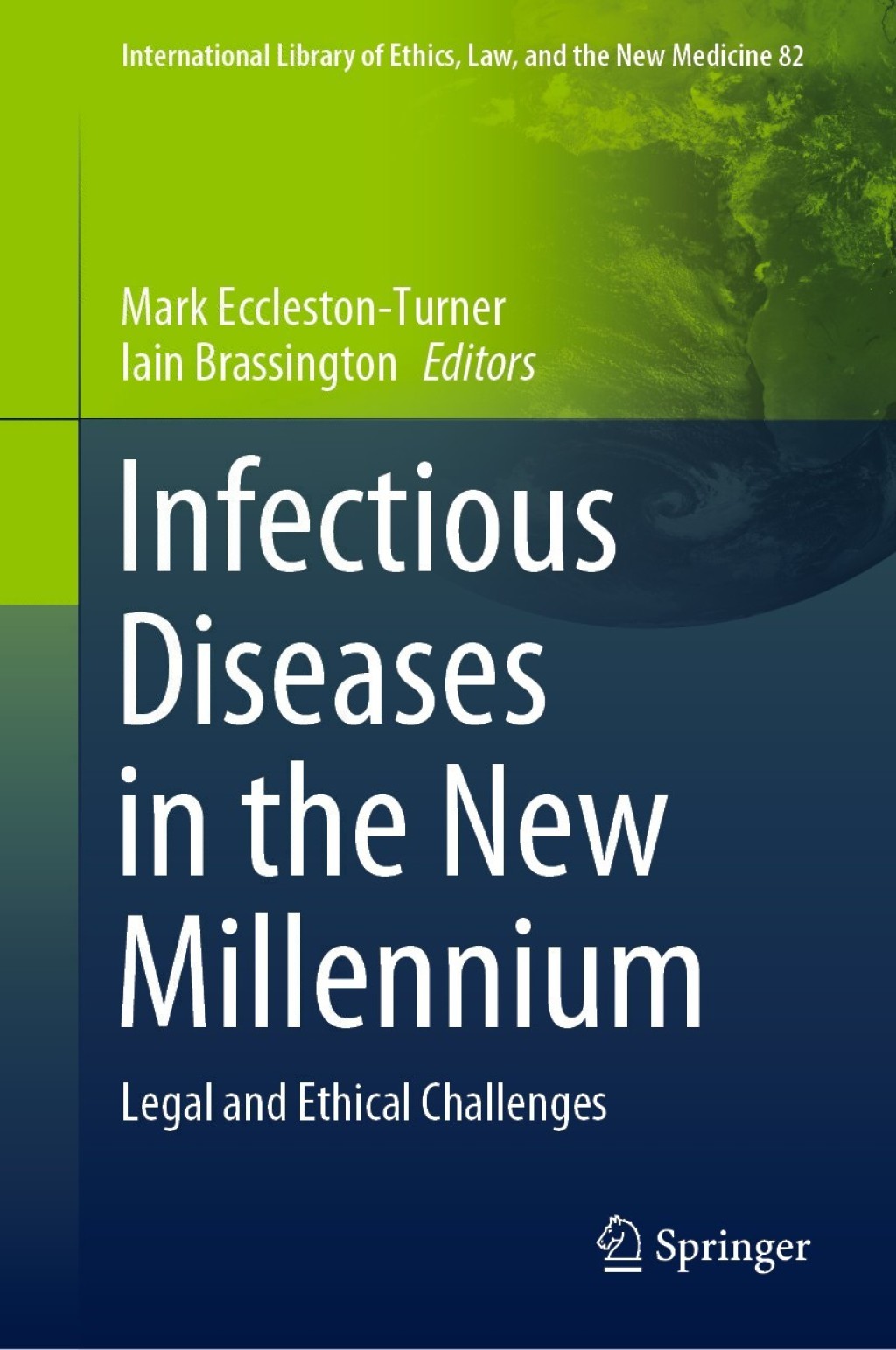 Infectious Diseases in the New Millennium Legal and Ethical Challenges 1st Edition