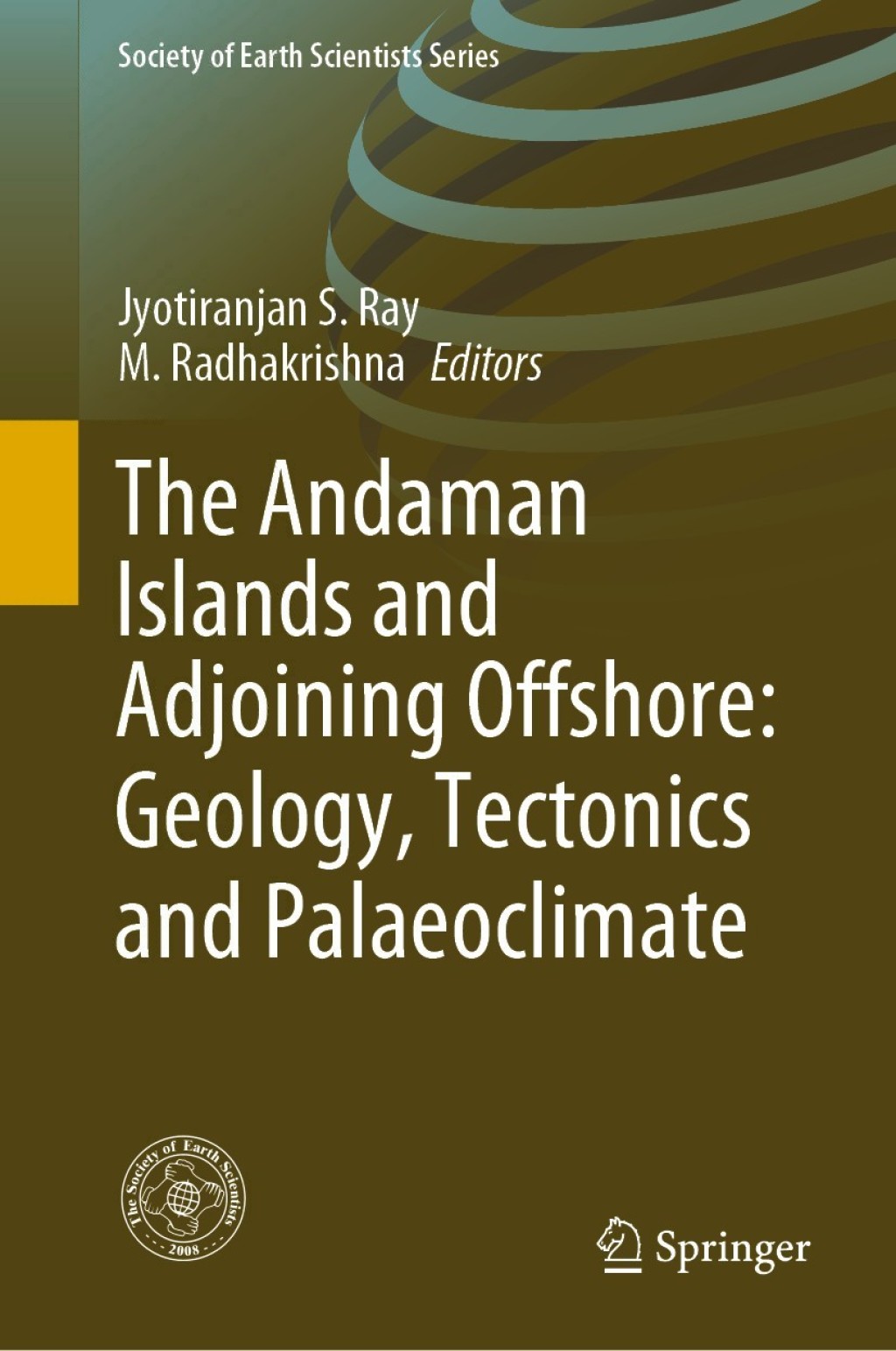 The Andaman Islands and Adjoining Offshore: Geology, Tectonics and Palaeoclimate 1st Edition