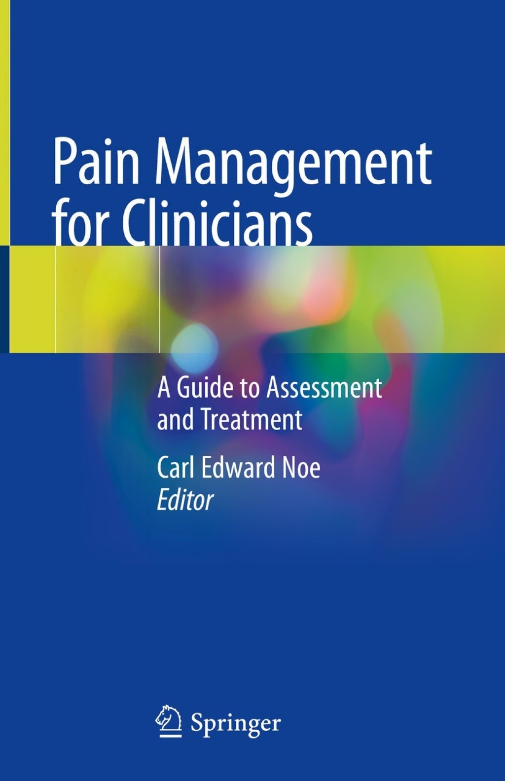 Pain Management for Clinicians A Guide to Assessment and Treatment 1st Edition