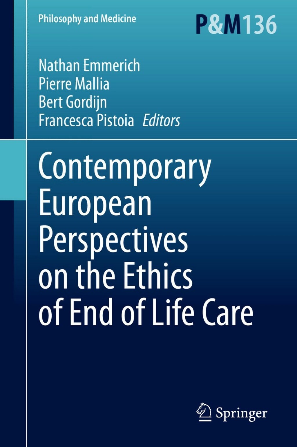 Contemporary European Perspectives on the Ethics of End of Life Care 1st Edition