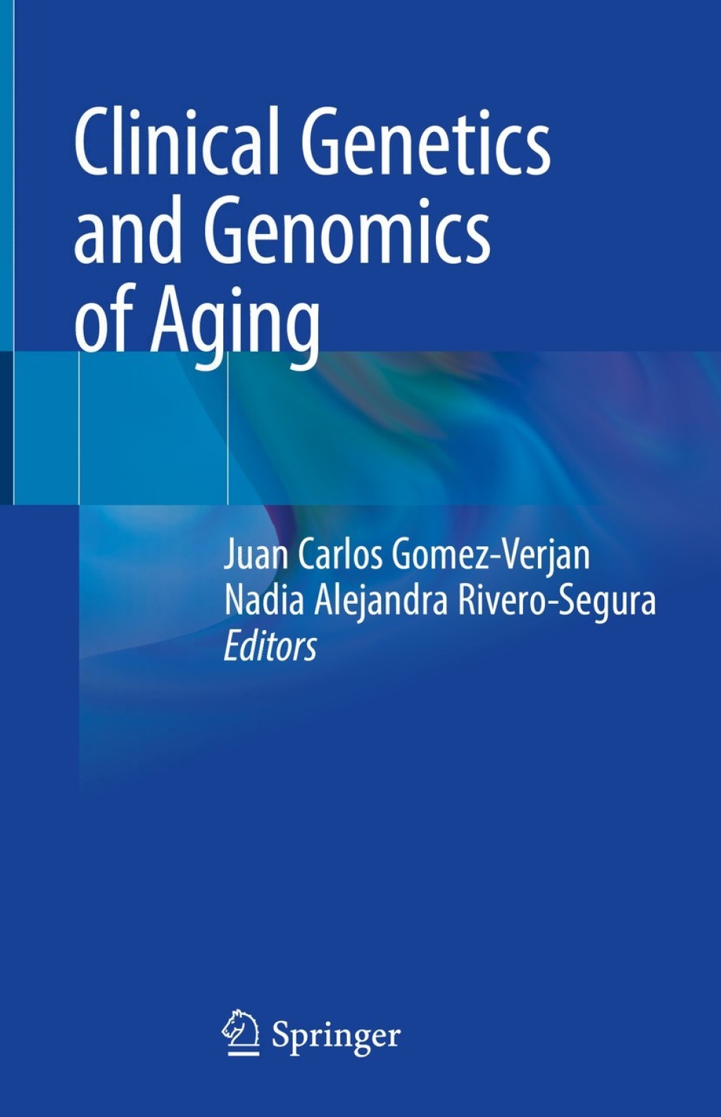Clinical Genetics and Genomics of Aging 1st Edition