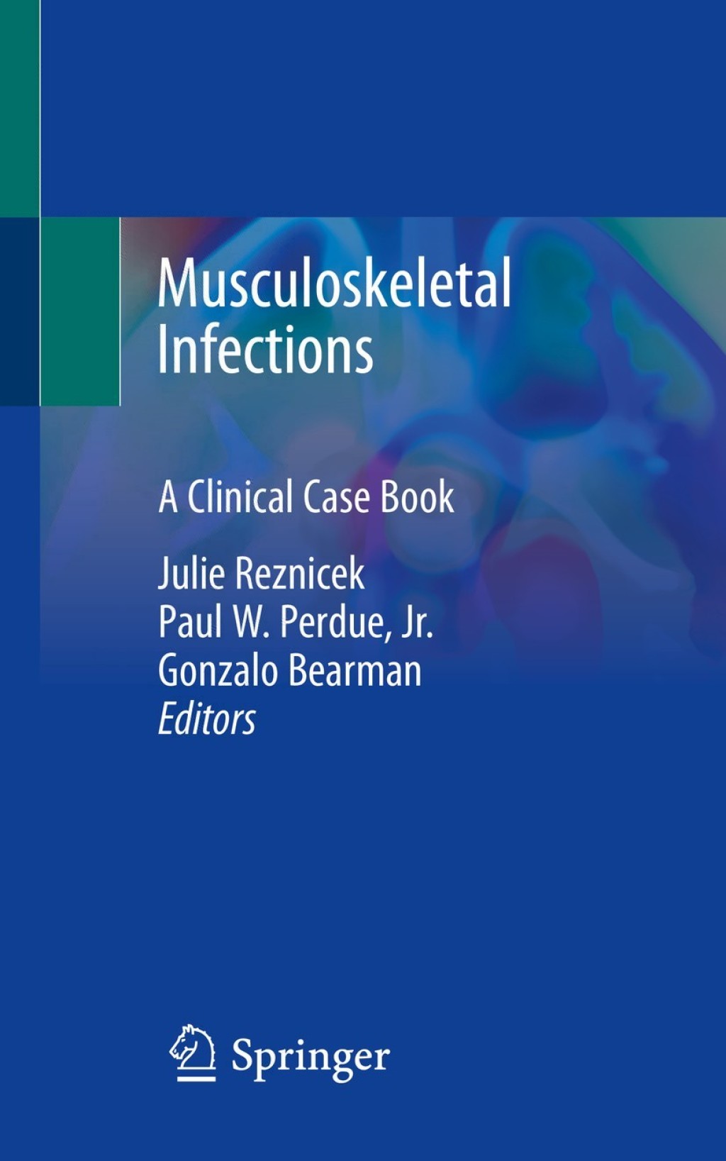 Musculoskeletal Infections A Clinical Case Book 1st Edition