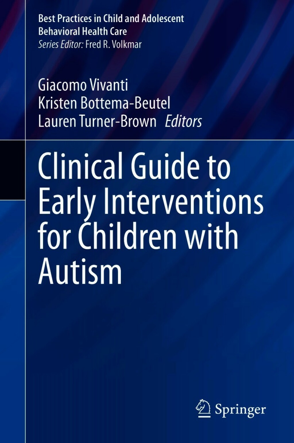 Clinical Guide to Early Interventions for Children with Autism 1st Edition