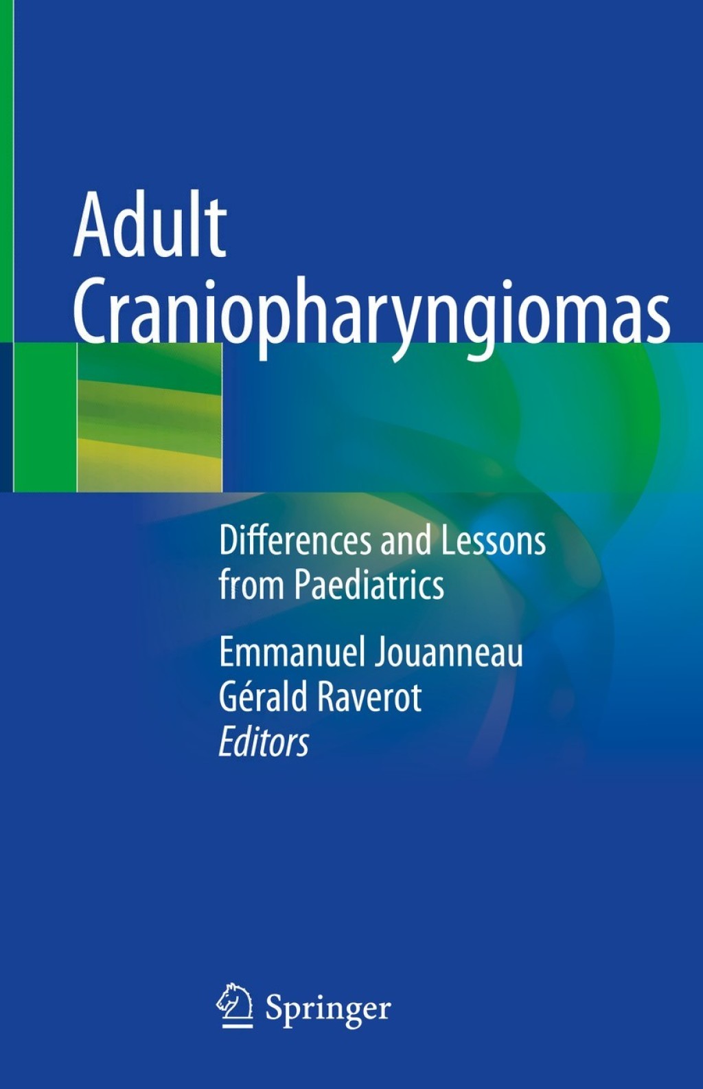 Adult Craniopharyngiomas Differences and Lessons from Paediatrics 1st Edition