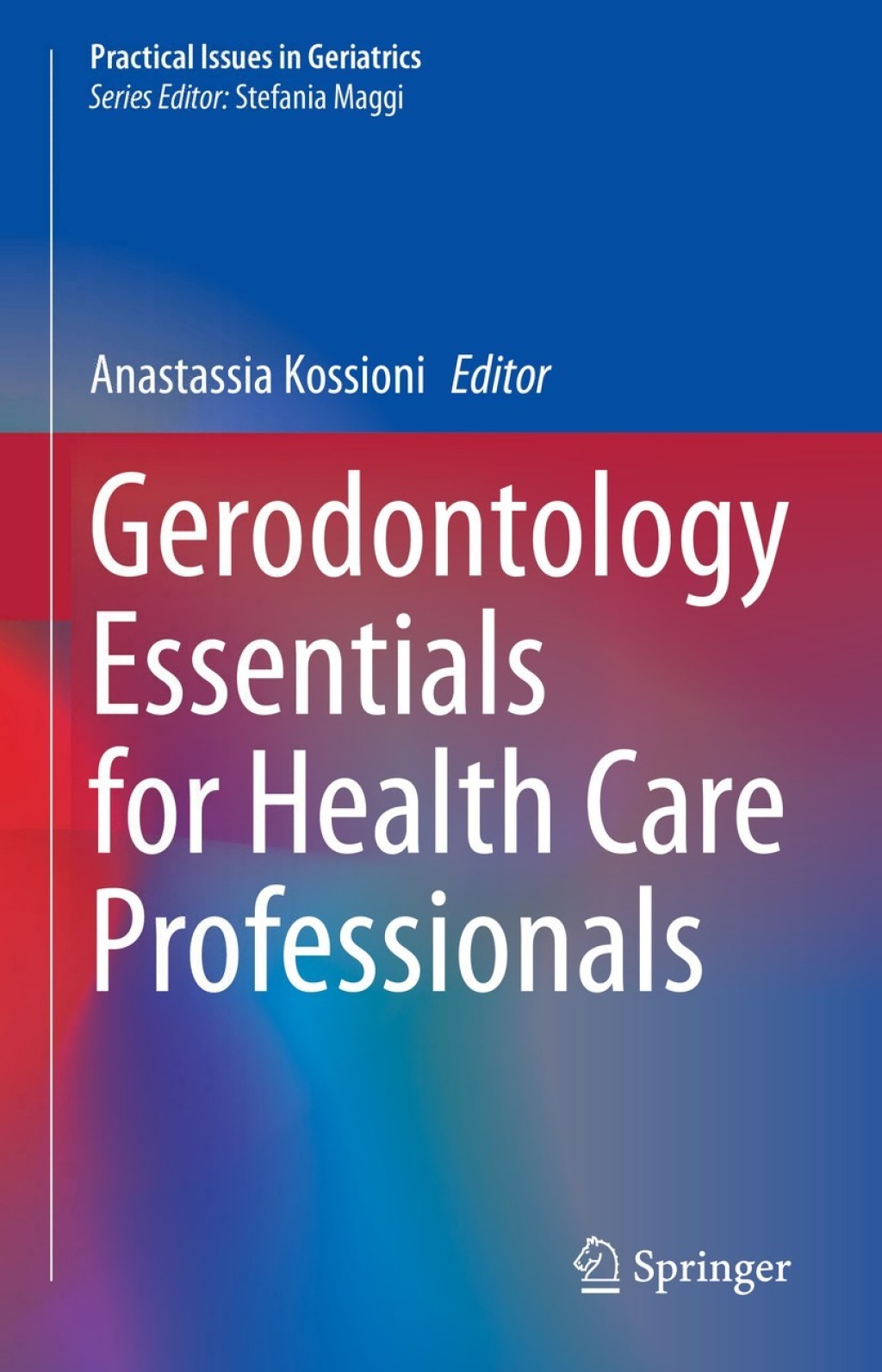Gerodontology Essentials for Health Care Professionals 1st Edition