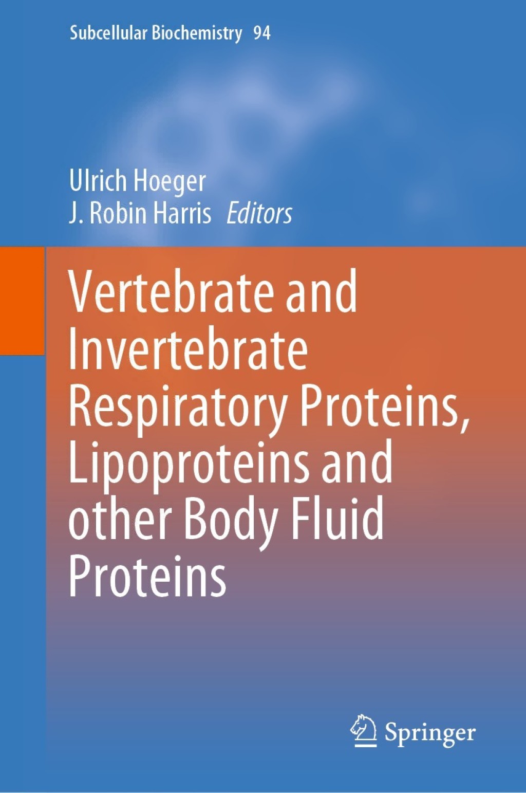 Vertebrate and Invertebrate Respiratory Proteins, Lipoproteins and other Body Fluid Proteins 1st Edition