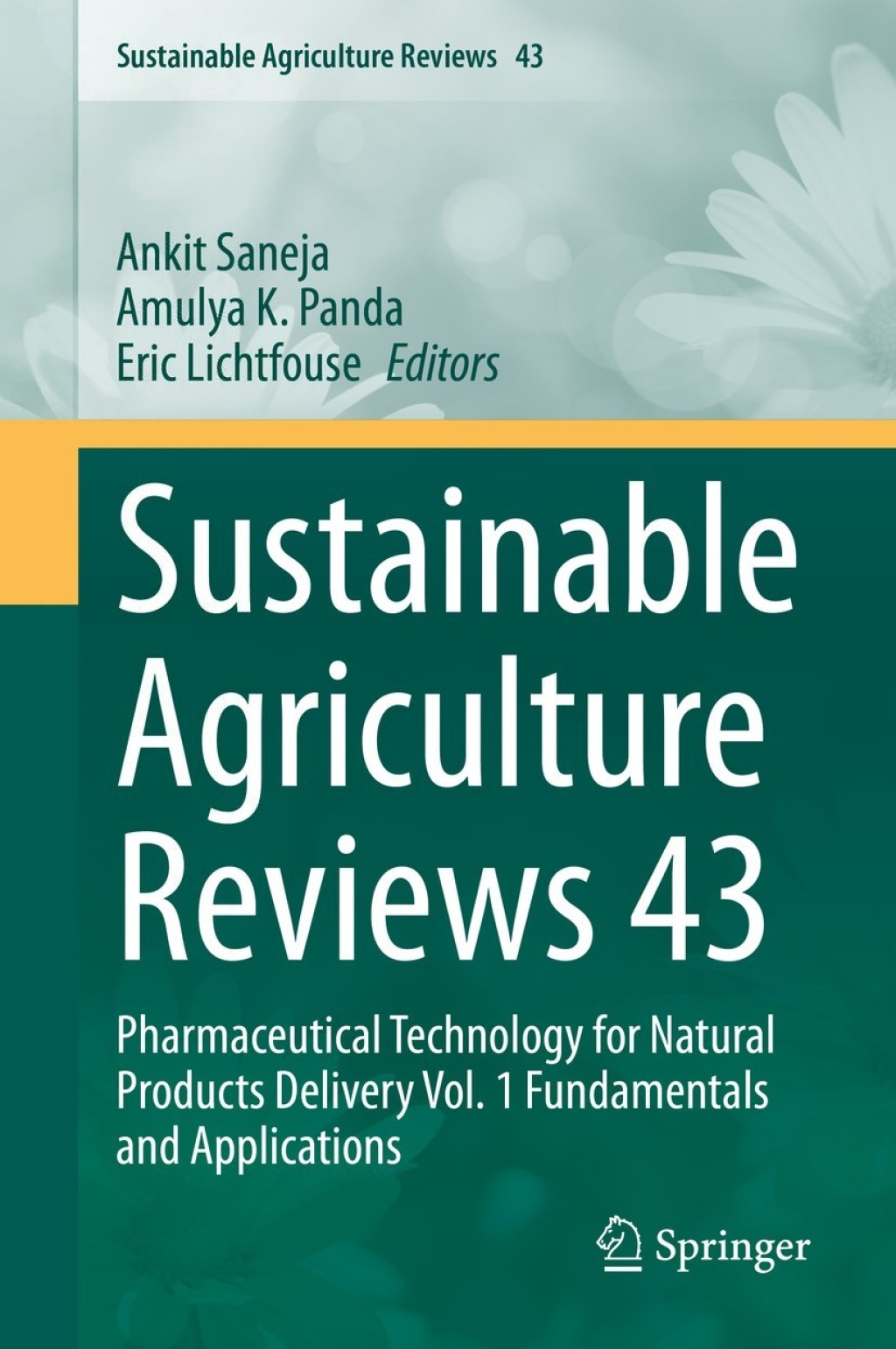 Sustainable Agriculture Reviews 43 Pharmaceutical Technology for Natural Products Delivery Vol. 1 Fundamentals and Applications 1st Edition