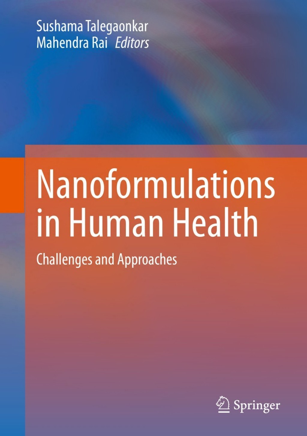 Nanoformulations in Human Health Challenges and Approaches 1st Edition