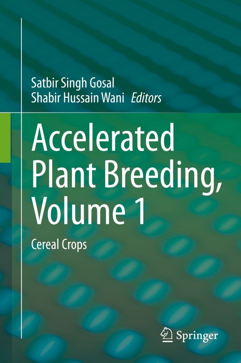 Accelerated Plant Breeding, Volume 1 Cereal Crops 1st Edition