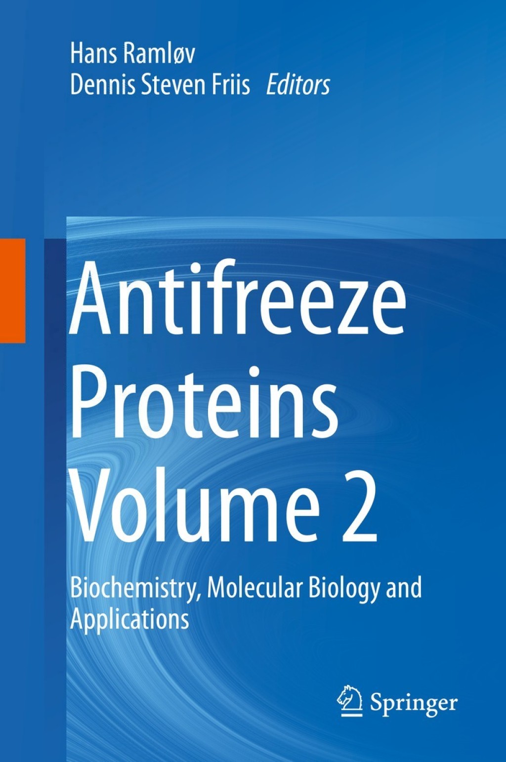 Antifreeze Proteins Volume 2 Biochemistry, Molecular Biology and Applications 1st Edition