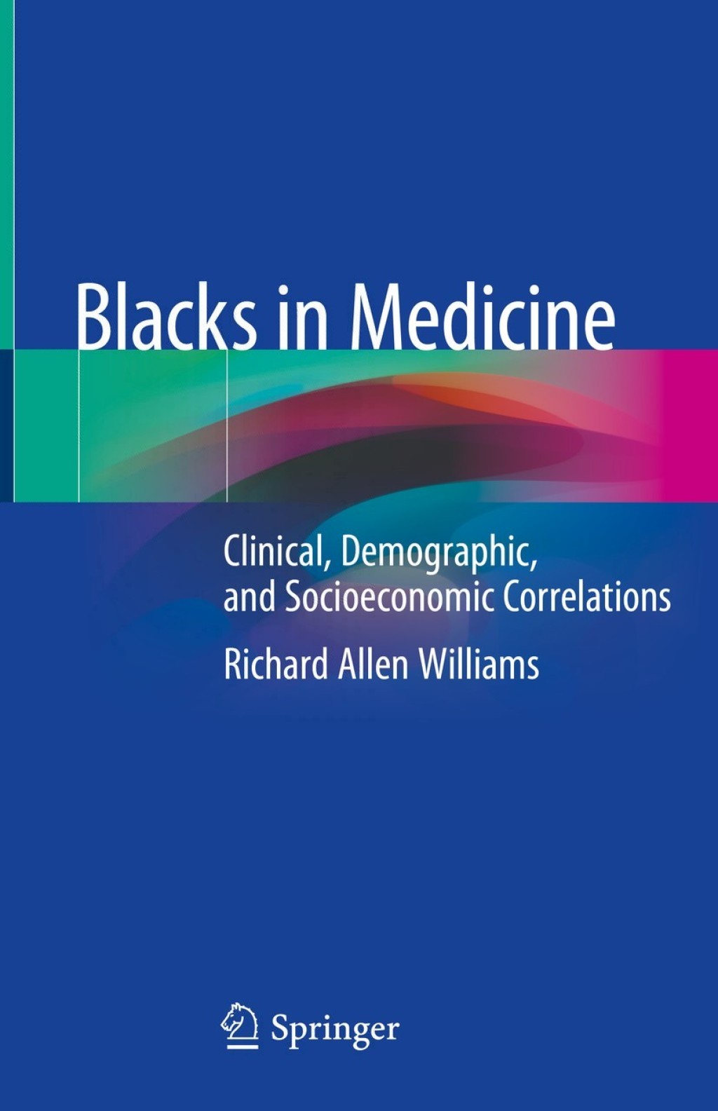 Blacks in Medicine Clinical, Demographic, and Socioeconomic Correlations 