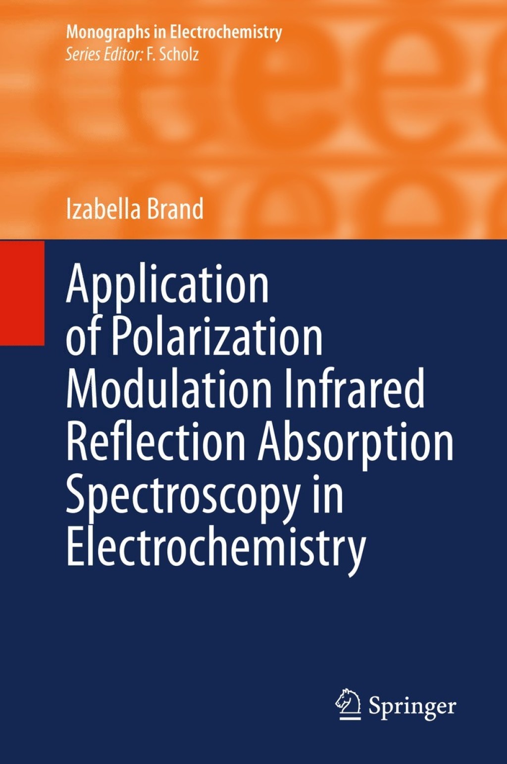 Application of Polarization Modulation Infrared Reflection Absorption Spectroscopy in Electrochemistry 