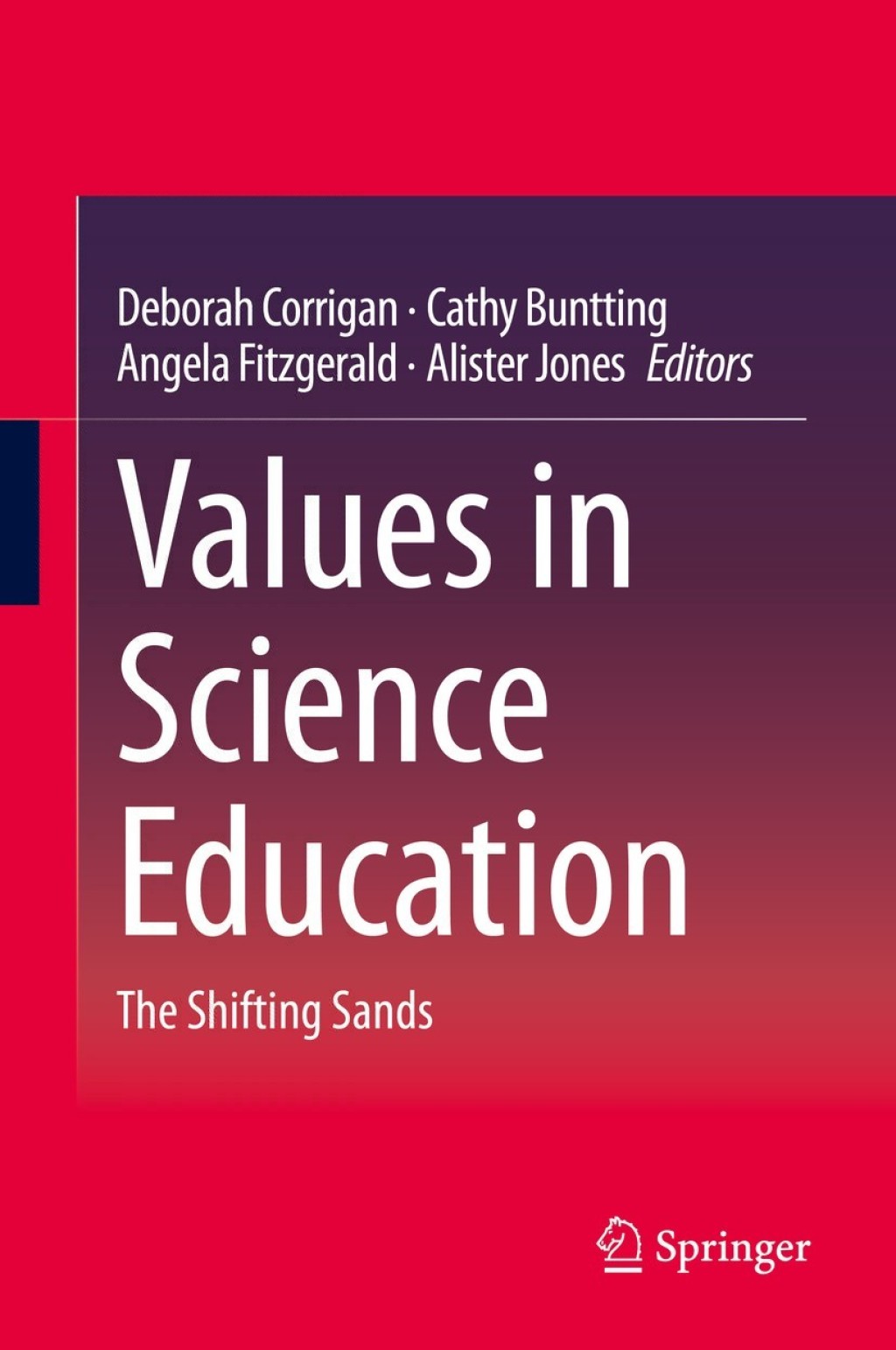 Values in Science Education The Shifting Sands 1st Edition
