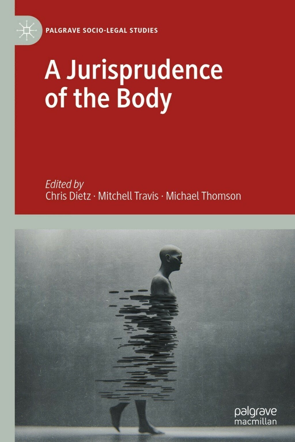 A Jurisprudence of the Body 1st Edition