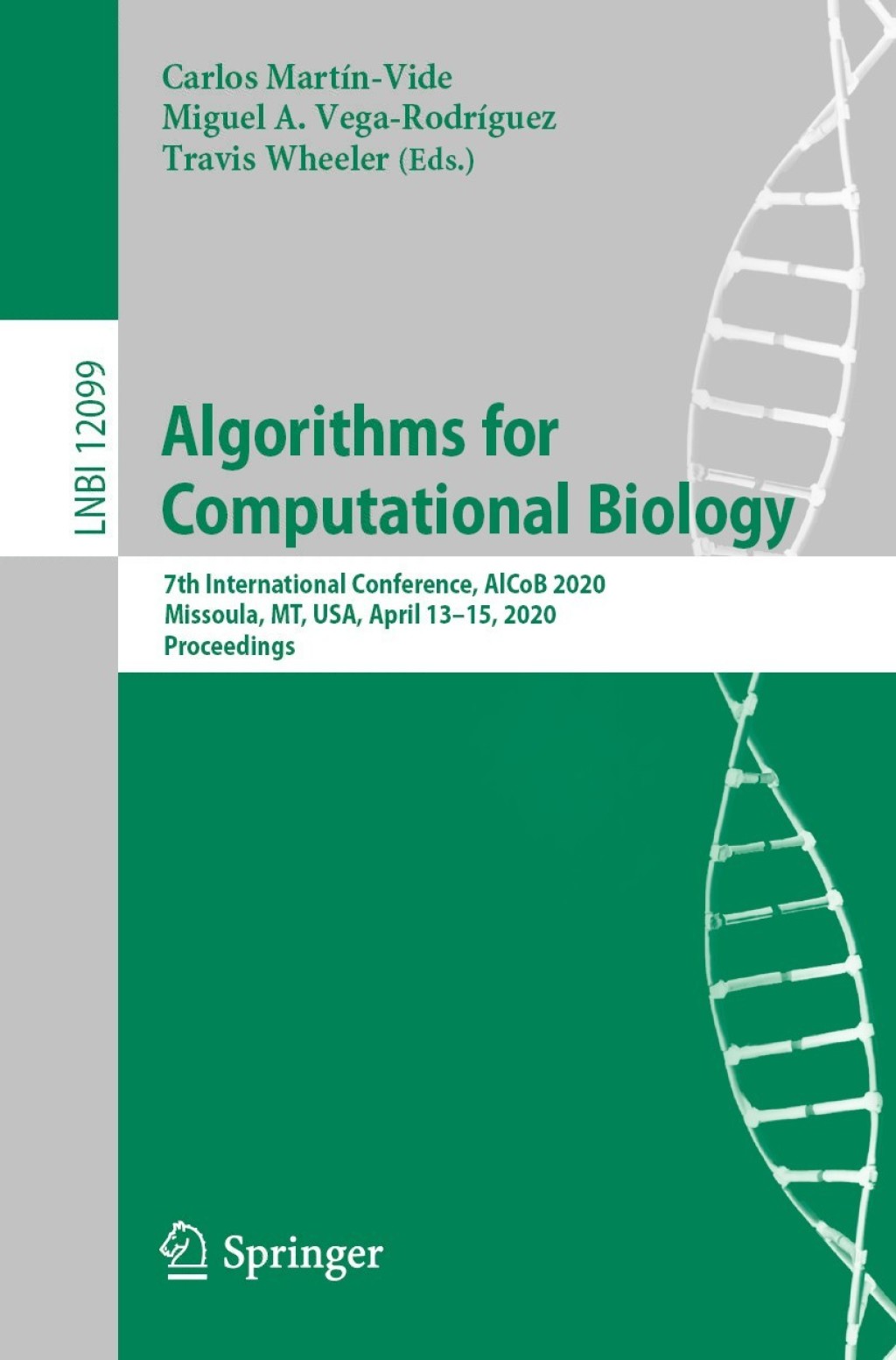 Algorithms for Computational Biology 7th International Conference, AlCoB 2020, Missoula, MT, USA, April 13Ã¢â‚¬â€œ15, 2020, Proceedings 1st Edition