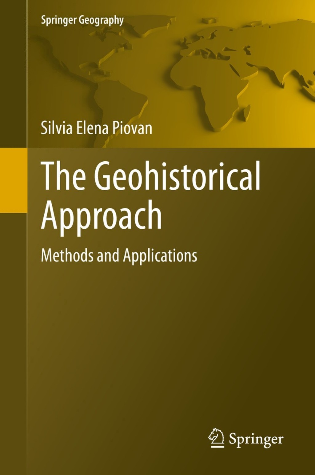 The Geohistorical Approach Methods and Applications 