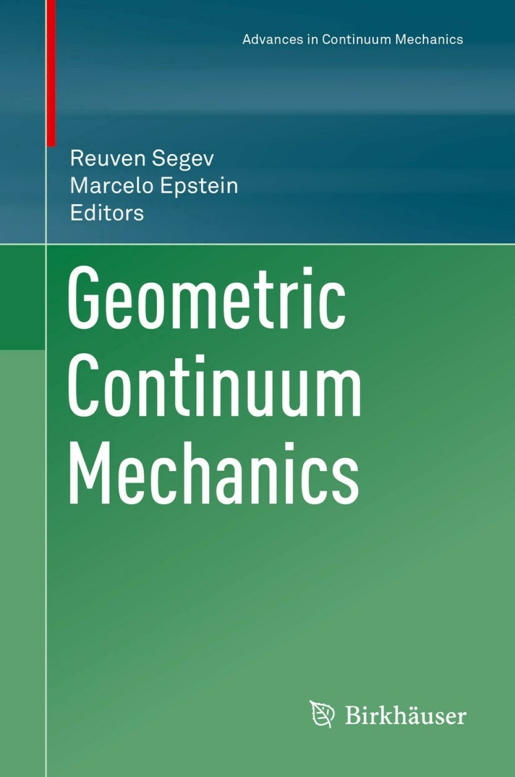 Geometric Continuum Mechanics 1st Edition